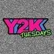 Y2K Tuesdays