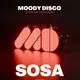 Moody Disco: SOSA