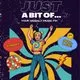 Just A Bit Of