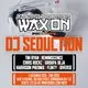 Wax On presents DJ Seduction