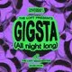 The Loft: Gigsta (All Night Long)