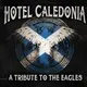 Hotel Caledonia - A Tribute to The Eagles