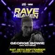 Rave Heaven with George Bowie (GBX)