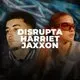 Disrupta &amp; Harriet Jaxxon: Nottingham