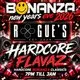 Bonanza classics and hardcore flavaz new years eve