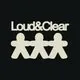Loud &amp; Clear