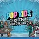 Popkids Milton Keynes - Christmas Wonderland