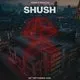 SHUSH presented by VOZAR x DELICTIO
