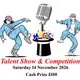 Talent show & talent competition. Cash Prize £100