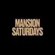 Mansion Saturdays