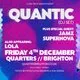 Quantic (DJ Set) &amp; Jamz Supernova FRI 4th DEC Quarters Brighton