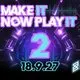 Make It, Now Play It 2