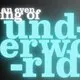 An Evening of UNDERWORLD