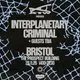 ATW pres. Interplanetary Criminal + Guests