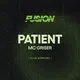 FUSION Presents: Patient w/ MC Griser @ The Bag Factory