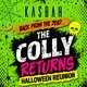 The Colly Returns - Halloween Special Daytime Party