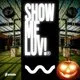 SHOW ME LUV Halloween NIGHT