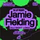 The Loft: Jamie Fielding (All Night Long)