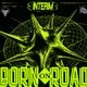 Interim_003: Born On Road w/MC CARASEL, Kara + Support