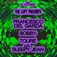 The Loft: Francesco Del Garda, BOBBY. &amp; Touré b2b Sleepy Jean