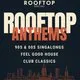 Rooftop Anthems 90's - 00's