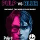 Pulp vs Blur with Pulp'd &amp; Blur2