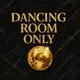 Dancing Room Only