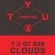 KS X Axon: Y U QT b2b CLOUDS All Night Long