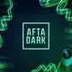 AFTA DARK w/ RTK Tarantino - Sat 17th October
