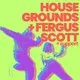 Housegrounds + Fergus Scott @ Riddochs Dundee