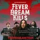Fever Dream Kills - Leeds