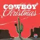 Cowboy Christmas - Christmas With A Country Twist