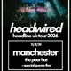 Headwired UK Tour 2026 - Manchester