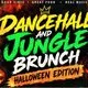 Dancehall & Jungle Brunch (Halloween Edition)