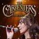 THE CARPENTERS EXPERIENCE Saturday 12/09/26