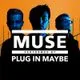 Muse performed LIVE at Camp and Furnace by Plug In Maybe