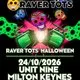 Raver Tots Halloween Party Milton Keynes - Later Slot