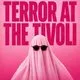 JACFEST Presents Terror At The Tivoli