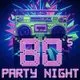 80's Party Night