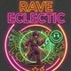 Rave Eclectic