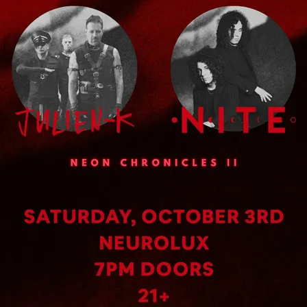 Julien- K & NITE: The Neon Chronicles II Tour