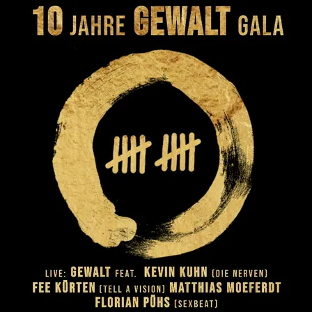 10 Jahre GEWALT Gala