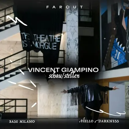 Vincent Giampino / SCHAU-STELLEN - FAROUT Live Arts Festival