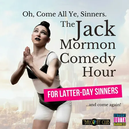Jack Mormon Comedy Hour for Latter-Day Sinners
