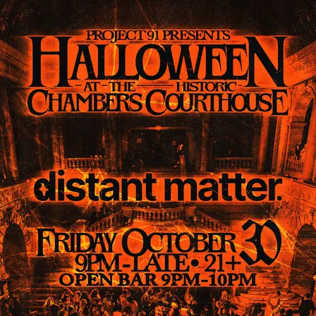 Halloween at Chambers Courthouse ft. Distant Matter