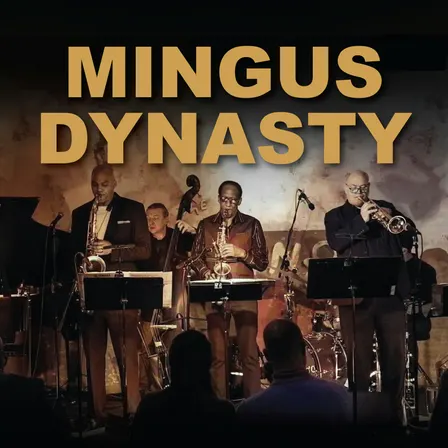 Mingus Dynasty: The Legacy of Charles Mingus