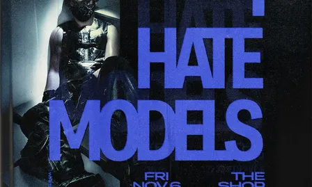 I HATE MODELS