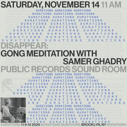 DURATIONS: DISAPPEAR: Gong Meditation with Samer Ghadry