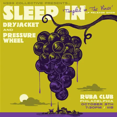 Sleep In, Dryjacket, and Pressure Wheel