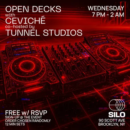 Open Decks w/ Ceviché, Tunnel Studios & Party Right Here